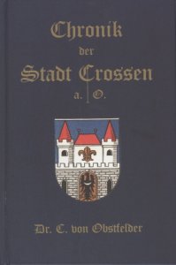 Chronik der Stadt Crossen a. d. Oder.